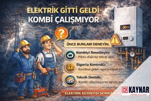 Elektrik Gitti Geldi Kombi Çalışmıyor