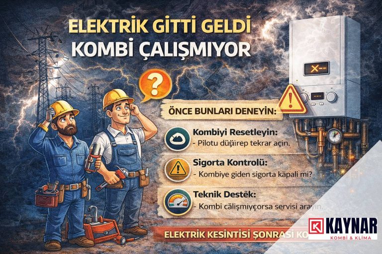 Elektrik Gitti Geldi Kombi Çalışmıyor