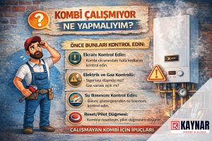 Kombi Çalışmıyor Ne Yapmalıyım