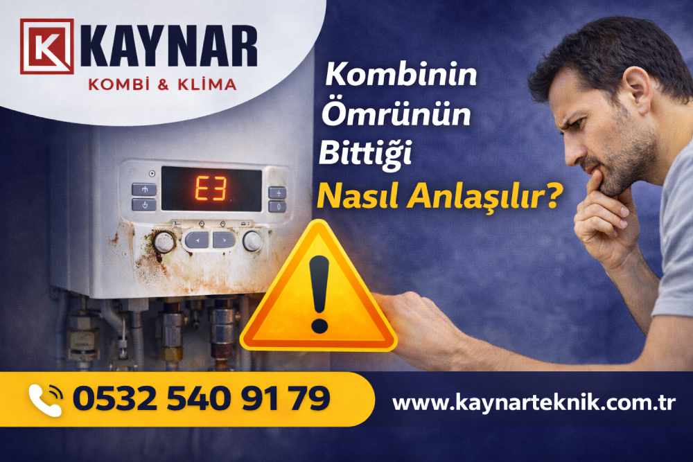 Kombinin ömrünün bittiği nasıl anlarız